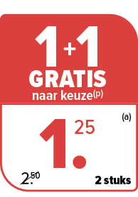 ,﻿(a)﻿,2 stuks,﻿/2.50﻿,﻿1.25﻿,1﻿ +1 gratis naar keuze(p)